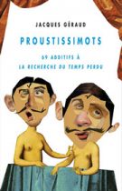 Jacques Géraud, Proustissimots, 2012, éditions Champ Vallon, collection Détours