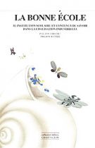 La bonne école: II: Institution scolaire et contenus de savoir dans la civilisation industrielle