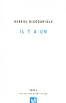 Il y a un – Gabriel Bergounioux 2004