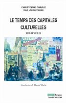 Le temps des capitales culturelles (Christophe Charle – 2009)
