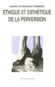 Éthique et esthétique de la perversion – Janine Chasseguet-Smirgel 2006