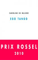 Ego Tango – Caroline De Mulder 2010