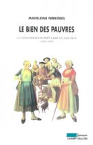 Bien des pauvres (Le) (Madeleine Ferrières – 2004)