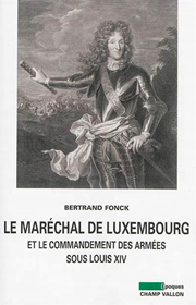 Maréchal de Luxembourg (Le) (Bertrand Fonck – 2014)