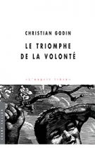 Triomphe de la volonté (Le) (Christian Godin – 2007)