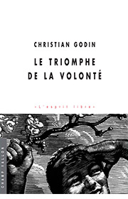 Triomphe de la volonté (Le) (Christian Godin – 2007)
