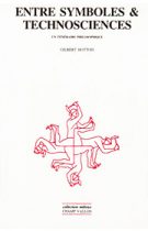 Entre symboles et technosciences: un itinéraire philosophique (Gilbert Hottois – 1996)