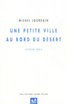 Une petite ville au bord du désert – Michel Jourdain 2001