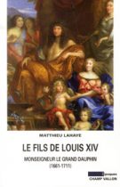 Le fils de Louis XIV – Matthieu Lahaye 2013