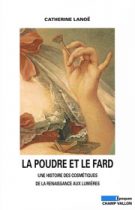 La poudre et le fard – Catherine Lanoë 2008