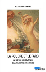 La poudre et le fard – Catherine Lanoë 2008