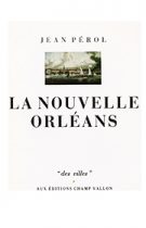 La Nouvelle Orléans – Jean Pérol 1991