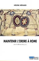Maintenir l'ordre à Rome _ Hélène Ménard 2004