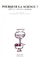 Pourquoi la science ? (Michel Meulders Marc Crommelinck Bernard Feltz – 1997)