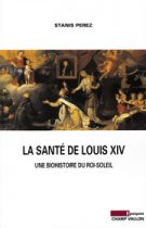 Santé de Louis XIV (La) – Stanis Perez 2007