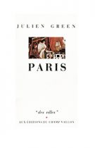 Paris, Julien Green, collection Des Villes, éditions Champ Vallon