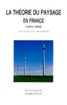 Théorie du paysage en france (La) (Alain Roger – 1995) — Réédition