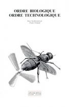 Ordre biologique ordre technologique (Franck Tinland (dir.) – 1994)