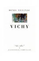 Vichy – Denis Tillinac 1986