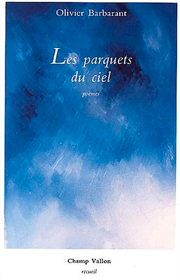 Parquets du ciel (Les) – Olivier Barbarant 1992