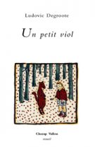 Un petit viol – Ludovic Degroote 2008
