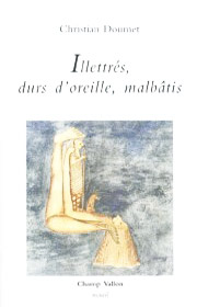 Illettrés, durs d'oreille, malbâtis – Christian Doumet 2002