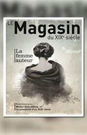 Magasin du XIX siècle (Le) – n°1 – La femme auteur 2011
