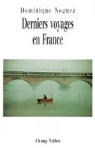 Derniers voyages en France – Dominique Noguez 1994