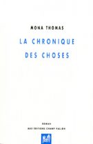 Chronique des choses (La) – Mona Thomas 2002