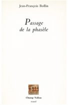 Passage de la phasèle : opus 8 – Jean-François Rollin 1986
