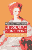 Le journal d'une reine - Mélanie Traversier 2017