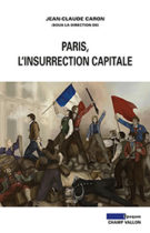 Paris, l'insurrection capitale Caron 2015