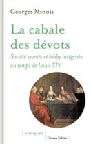 Georges Minois La Cabale des Devots
