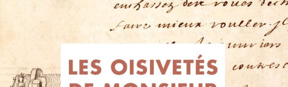 SÉBASTIEN LE PRESTRE DE VAUBAN Les Oisivetés de Monsieur de Vauban – Réédition de 2022
