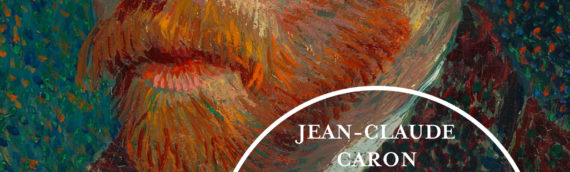 JEAN-CLAUDE CARON Van Gogh en toutes lettres