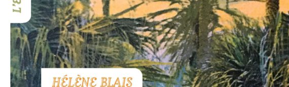 HÉLÈNE BLAIS L’empire de la nature