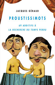 Jacques Géraud, Proustissimots, 2012, éditions Champ Vallon, collection Détours