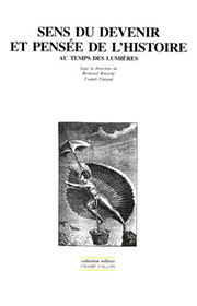 BERTRAND BINOCHE, FRANCK TINLAND Sens du devenir et pensée de l'histoire au temps des lumières