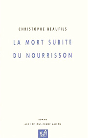 Mort subite du nourrisson (La) – Christophe Beaufils 1997