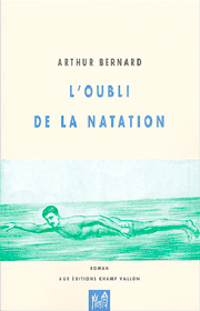 Oubli de la natation (L') – Arthur Bernard 2004