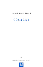 Cocagne – Denis Bourgeois 1998