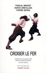 Croiser le fer (Pascal Brioist Hervé Drevillon Pierre Serna – 2002)