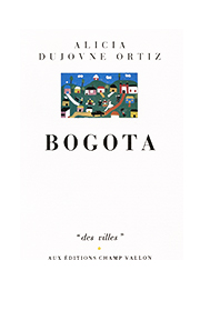 Bogota – Alicia Dujovne-Ortiz 1991