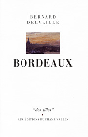 BERNARD DELVAILLE Bordeaux