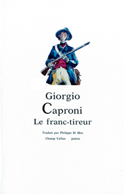 Franc tireur (Le) – Giorgio Caproni 1989