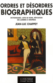 Ordres et désordres biographiques – Jean-Luc Chappey 2013