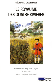 Royaume des quatre rivières (Le) (Léonard Dauphant – 2012)