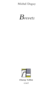 Brevets – Michel Deguy 1986