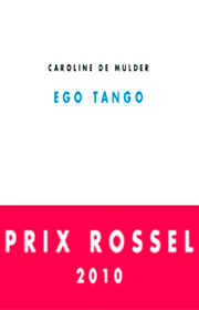 Ego Tango – Caroline De Mulder 2010