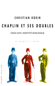 Chaplin et ses doubles (Christian Godin – 2016)